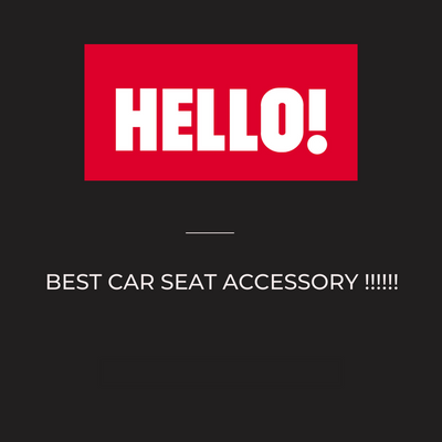 Hello! Magazine online have featured us as their 'Best Car Seat Accessory'